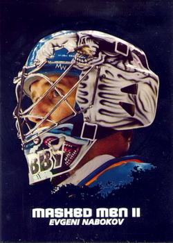 2009-10 In The Game Between The Pipes - Masked Men II Silver #MM-10 Evgeni Nabokov  Front