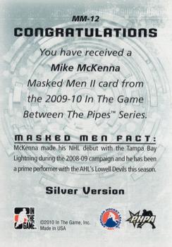 2009-10 In The Game Between The Pipes - Masked Men II Silver #MM-12 Mike McKenna  Back