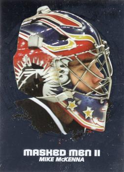 2009-10 In The Game Between The Pipes - Masked Men II Silver #MM-12 Mike McKenna  Front