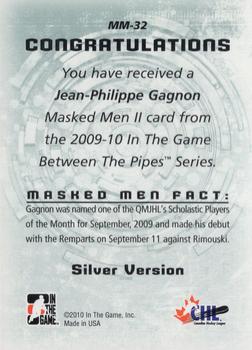 2009-10 In The Game Between The Pipes - Masked Men II Silver #MM-32 Jean-Philipp Gagnon  Back