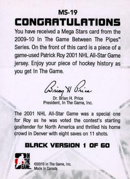 2009-10 In The Game Between The Pipes - Mega Stars Black #MS-19 Patrick Roy  Back