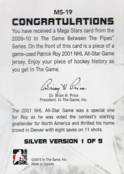 2009-10 In The Game Between The Pipes - Mega Stars Silver #MS-19 Patrick Roy  Back