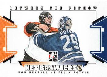 2009-10 In The Game Between The Pipes - Net Brawlers #NB-09 Ron Hextall / Felix Potvin  Front