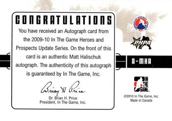 2009-10 In The Game Heroes and Prospects - Autographs #A-MHA Matt Halischuk  Back