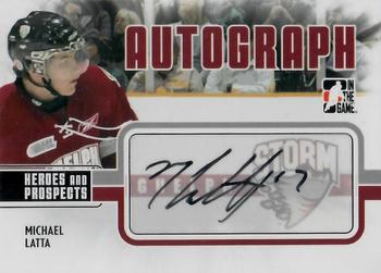 2009-10 In The Game Heroes and Prospects - Autographs #A-ML Michael Latta  Front