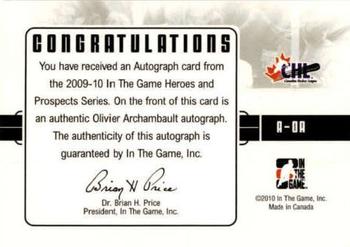 2009-10 In The Game Heroes and Prospects - Autographs #A-OA Olivier Archambault  Back