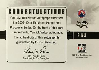2009-10 In The Game Heroes and Prospects - Autographs #A-YW Yannick Weber  Back