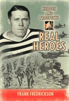 2009-10 In The Game Heroes and Prospects - Real Heroes #RH-17 Frank Fredrickson  Front