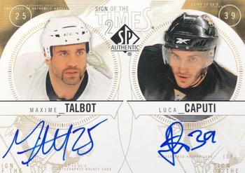 2009-10 SP Authentic - Sign of the Times 2 #ST2-TC Maxime Talbot / Luca Caputi Front