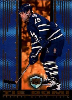 1998-99 Pacific Dynagon Ice #178 Tie Domi Front