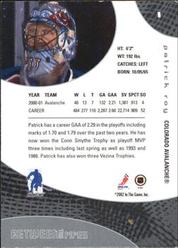 2001-02 Be a Player Between the Pipes #1 Patrick Roy Back