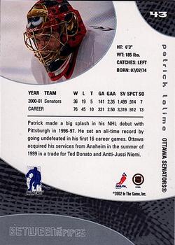 2001-02 Be a Player Between the Pipes #43 Patrick Lalime Back