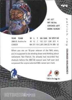 2001-02 Be a Player Between the Pipes #94 Patrick Roy Back