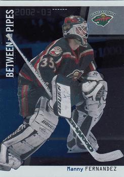 2002-03 Be a Player Between the Pipes #18 Manny Fernandez Front