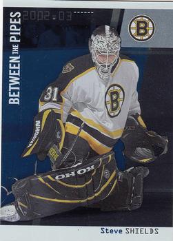 2002-03 Be a Player Between the Pipes #52 Steve Shields Front