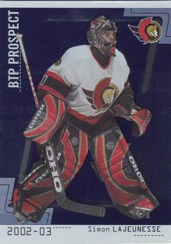 2002-03 Be a Player Between the Pipes #99 Simon Lajeunesse Front