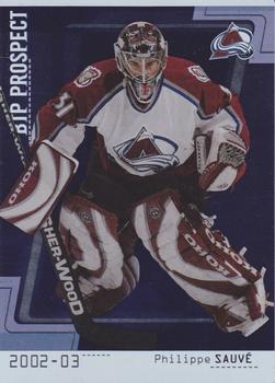 2002-03 Be a Player Between the Pipes #103 Philippe Sauve Front