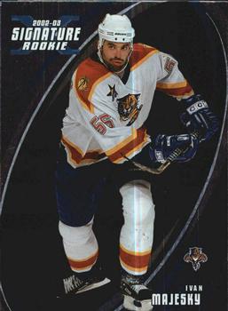 2002-03 Be a Player Signature Series #182 Ivan Majesky Front
