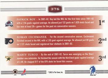 2002-03 Be a Player First Edition #376 Patrick Roy / Roman Cechmanek / Marty Turco Back