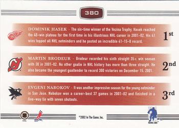 2002-03 Be a Player First Edition #380 Dominik Hasek / Martin Brodeur / Evgeni Nabokov Back