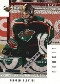 2002-03 Be a Player Memorabilia #373 Frederic Cloutier Front