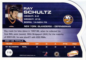 2002-03 Pacific Atomic #119 Ray Schultz Back