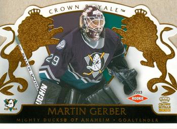 2002-03 Pacific Crown Royale #102 Martin Gerber Front