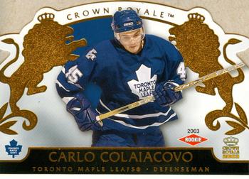 2002-03 Pacific Crown Royale #138 Carlo Colaiacovo Front