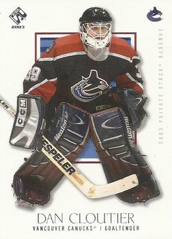 2002-03 Pacific Private Stock Reserve #95 Dan Cloutier Front