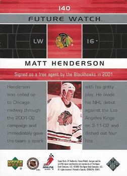 2002-03 SP Authentic #140 Matt Henderson Back