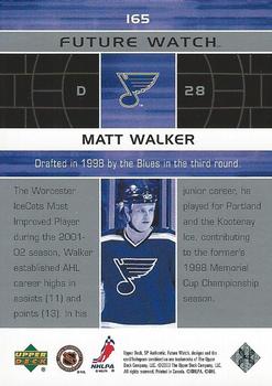 2002-03 SP Authentic #165 Matt Walker Back