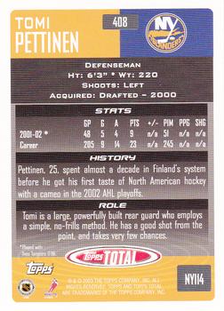 2002-03 Topps Total #408 Tomi Pettinen Back