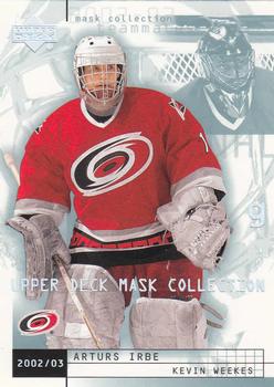 2002-03 Upper Deck Mask Collection #18 Arturs Irbe / Kevin Weekes Front
