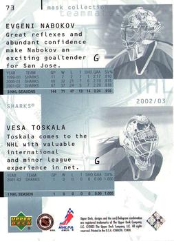 2002-03 Upper Deck Mask Collection #73 Vesa Toskala / Evgeni Nabokov Back