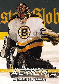 2003-04 In The Game Action #49 Andrew Raycroft Front