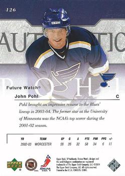 2003-04 SP Authentic #126 John Pohl Back