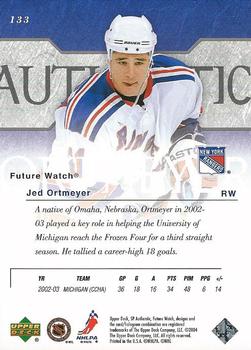 2003-04 SP Authentic #133 Jed Ortmeyer Back