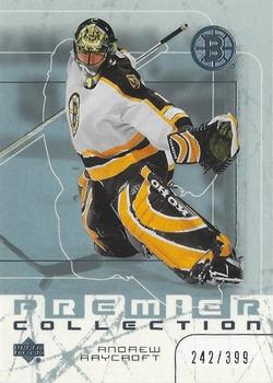 2003-04 Upper Deck Premier Collection #7 Andrew Raycroft Front