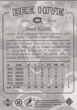 2003-04 Upper Deck Beehive #107 Saku Koivu Back