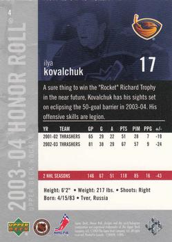 2003-04 Upper Deck Honor Roll #4 Ilya Kovalchuk Back