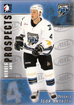 2004-05 In The Game Heroes and Prospects #6 Igor Knyazev Front
