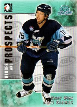 2004-05 In The Game Heroes and Prospects #39 Mike Glumac Front