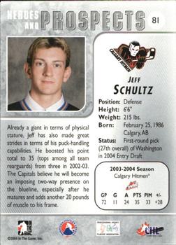 2004-05 In The Game Heroes and Prospects #81 Jeff Schultz Back