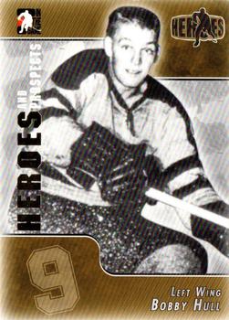 2004-05 In The Game Heroes and Prospects #140 Bobby Hull Front