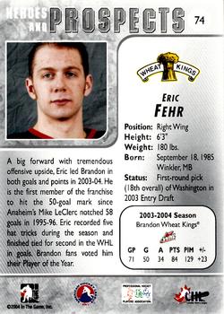 2004-05 In The Game Heroes and Prospects #74 Eric Fehr Back
