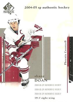 2004-05 SP Authentic #70 Shane Doan Front