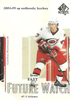 2004-05 SP Authentic #91 Brad Fast Front