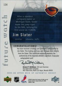 2005-06 SP Authentic #134 Jim Slater Back