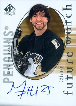 2005-06 SP Authentic #182 Maxime Talbot Front