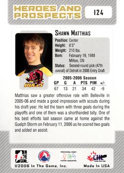 2006-07 In The Game Heroes and Prospects #124 Shawn Matthias Back
